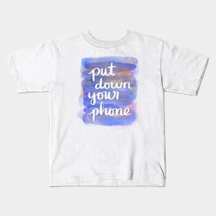 Put Down Your Phone Kids T-Shirt